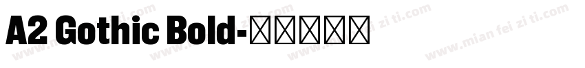 A2 Gothic Bold字体转换